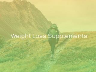 Weight Loss Supplements